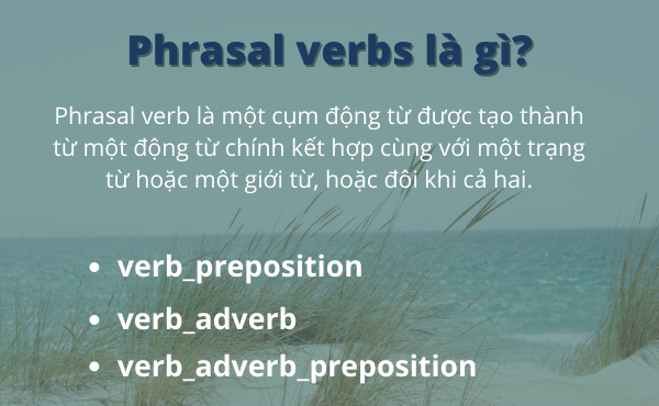 Phrasal verbs là gì?