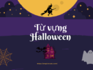 Từ vựng halloween trong tiếng Anh